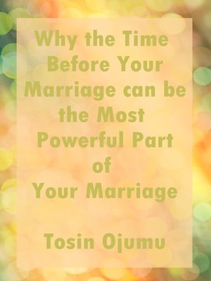cover image of Why the Time Before Your Marriage Can Be the Most Powerful Part of Your Marriage